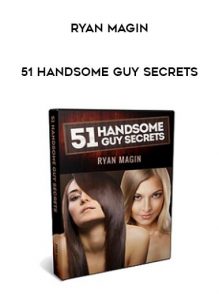 Get 51 Handsome Guy Secrets by Ryan Magin at https://intellcentre.store/